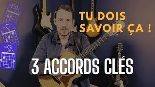 Les 3 Accords INDISPENSABLES pour Débuter la Guitare