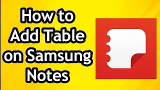 How to Add Table on Samsung Notes