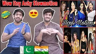 Pakistani React On Indian | TikTok Star Slow Motion TikTok Videos | Trending Slow Motion Tiktok