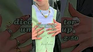 dicas para ter um Glow up #girls #aesthetic #glowup #dicas 18:55