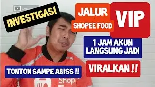 JALUR PENDAFTARAN VIP SHOPEE FOOD 1 JAM AKUN JADI | ADA FOTO GW NYA LOH | HA HA HA HA