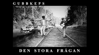 GUBBKEPS - Den stora fr&aring;gan