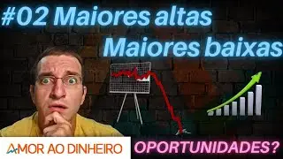 #02 Maiores altas e Maiores baixas - 🔵ATMP3 FHER3 VIVR3🔵 - 🔴MNPR3 BRGE6 CASH3🔴