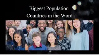 Biggest Population Countries in the World