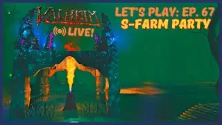 [ 🔴LIVE! ] Let's Play: Valheim | Episode 67 | S-Farm Party