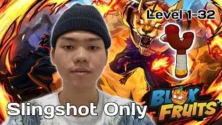 Main Blox Fruits, Tapi Cuma Pakai Slingshot Sampai Max Level - RBF Slingshot Only Challenge 1-32