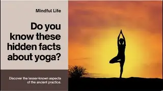 Do you know these hidden facts about yoga ?