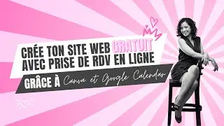 Cr&eacute;er un Site Web Gratuit avec Prise de Rendez-vous en Ligne - Canva & Google Calendar