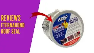 reviews Eternabond Roof Seal  clipreviewed