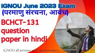 BCHCT 131 Question Paper June 2023