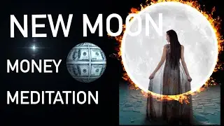 🔴New Moon Money Meditation!