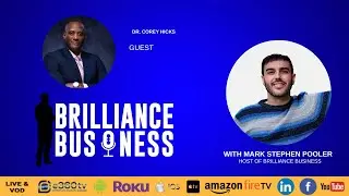 Brilliance Business TV A Conversation With Dr. Corey Hicks