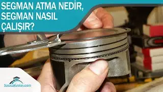 Segman Atma Nedir? Segman Nasıl &Ccedil;alışır?