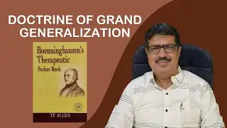 DOCTRINE OF GRAND GENERALIZATION - BTPB | EXPLAIN BY DR. K. A. LONGANI MD (HOM)