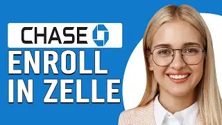 How To Enroll In Zelle On Chase (How To Send/Transfer Money Zelle On Chase)