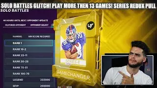 SOLO BATTLES GLITCH! PLAY MORE THEN 13 GAMES! SERIES REDUX PULL! GAMECHANGER PACKS! | MADDEN 21