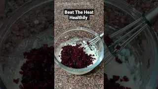 Beat The Heat Healthily  #beattheheat #summer #shortsfeed #shortsvideo #viral #citykitchenofficial