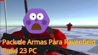 Pack de Armas Para Ravenfield Build 23 PC1