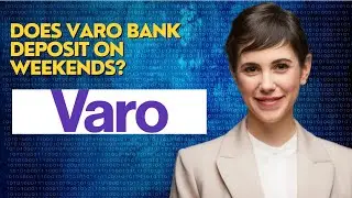 Does Varo bank deposit on weekends?