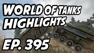 World of Tanks Daily Highlights | Ep. 395 | skill4ltu, peacemaker, sirfoch, Circon, NovaTankers