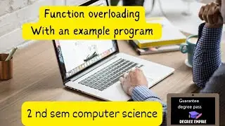 what is function and function overloading in c++ with an example program 2nd sem cs