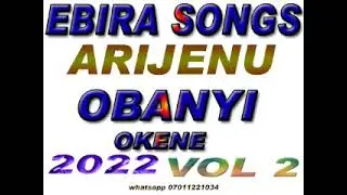 ARIJENU OBANYI IDOJI 2022 VOL 2 | EBIRA SONGS
