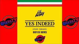 Lil Baby ft. Drake - Yes Indeed (Defyzii Remix) [Gravaty Release] [PNG Music 2019]