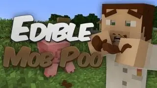 This Mod Let's You Eat MOB POOP?