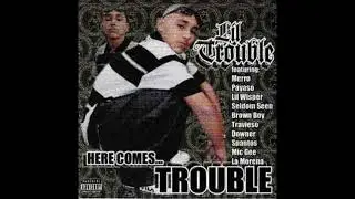 Lil&acute; Trouble - Here Comes Trouble