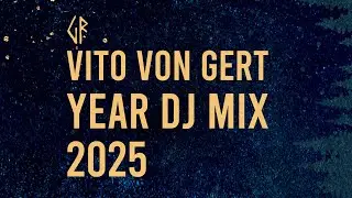 🎵 Vito von Gert Year Dj Mix 2025 | Gert Records