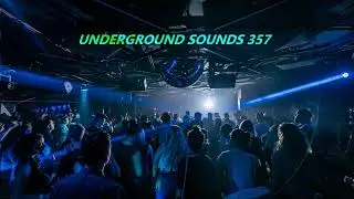 Underground Sounds 357 Progressive House Downtempo Mix