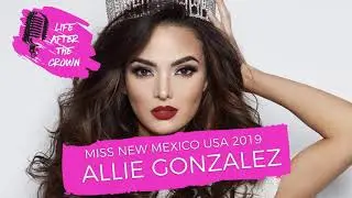 Miss New Mexico USA 2019 Allie Gonzalez - Finishing Runner-Up at Miss USA, Competing for 8 Years...