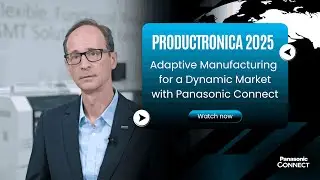 Productronica 2025: Adaptive Manufacturing for a Dynamic Market with Panasonic Connect