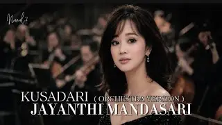 Kusadari (Orchestra Version) | Jayanthi Mandasari – Emotional Orchestral Live