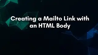 Creating a Mailto Link with an HTML Body