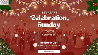EAGC Set Apart Celebration Sunday Service | Eng & Kan | 21st Dec 2025 | 8 AM | Pastor Edwin Shelly