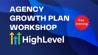 HighLevel 2025 Agency Growth Plan Workshop With Josh Nelson