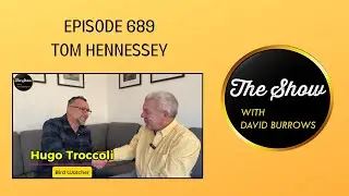 The Show with David Burrows Ep. 689