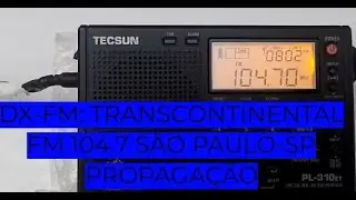 DX:FM R&aacute;dio Transcontinental FM 104.7, S&atilde;o Paulo-SP (propaga&ccedil;&atilde;o 06/2024)