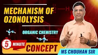 Mechanism of Ozonolysis | 5-Minute Revision Series | OC Chemistry | MS Chouhan
