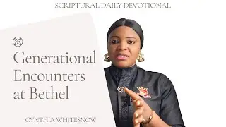 Generational Encounters at Bethel | 5-Minute Devotional | Genesis 28:16&ndash;17