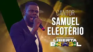 CONGRESSO LIBERTA BRASIL | Cantor Samuel Eleotério