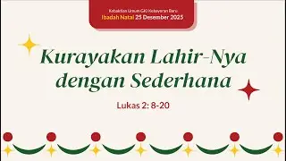 KEBAKTIAN NATAL, 25 Desember 2025 (Pukul 17.00 WIB)