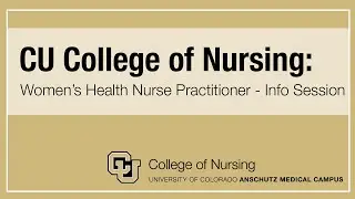 CU College of Nursing: Women's Health Nurse Practitioner (WHNP) Info Session