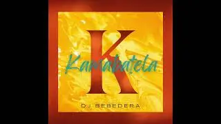 Dj BeBeDeRa- Kamabatela