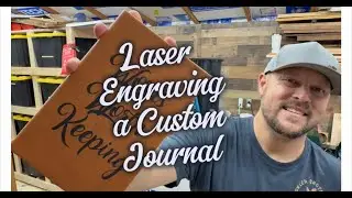 Laser Engraving a Custom Journal on the Thunder Nova