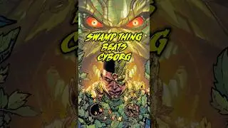 SWAMP THING BEATS CYBORG | DC KO COMICS EXPLAINED