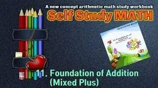 11. Foundation of Addition (Mixed Plus 1 ~ 10)