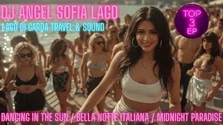 DJ Angels:  Sofia Lago 🇮🇹 TOP 3 ITALO DISCO HITS | LAGO DI GARDA VLOG