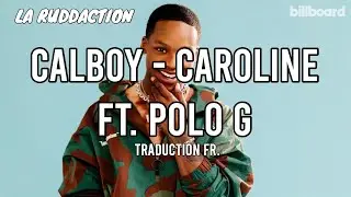 [Traduction fran&ccedil;aise 🇫🇷] Calboy - Caroline ft. Polo G &bull; LA RUDDACTION